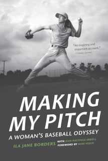9781496214058-1496214056-Making My Pitch: A Woman's Baseball Odyssey