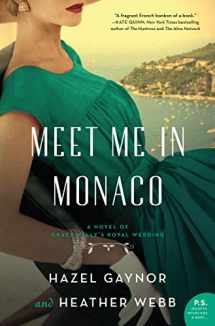 9780062913548-0062913549-Meet Me in Monaco: A Novel of Grace Kelly's Royal Wedding