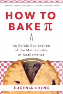 9780465097678-0465097677-How to Bake Pi: An Edible Exploration of the Mathematics of Mathematics