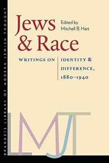 9781584657163-1584657162-Jews and Race: Writings on Identity and Difference, 1880–1940 (Brandeis Library of Modern Jewish Thought)