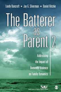 9781412972055-1412972051-The Batterer as Parent: Addressing the Impact of Domestic Violence on Family Dynamics (SAGE Series on Violence against Women)