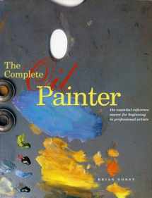 9780823008551-082300855X-The Complete Oil Painter: The Essential Reference for Beginners to Professionals