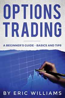 9781095848838-1095848836-Options Trading: A Beginner’s Guide- Basics and Tips