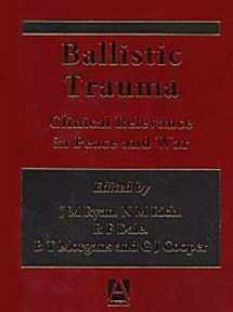 9780340581148-034058114X-Ballistic Trauma: Clinical Relevance in Peace and War