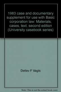 9780882771311-0882771310-1983 case and documentary supplement for use with Basic corporation law: Materials, cases, text, second edition (University casebook series)