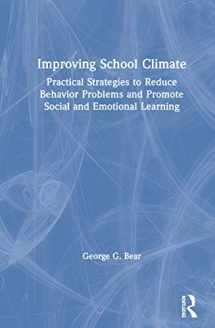 9780815346388-0815346387-Improving School Climate: Practical Strategies to Reduce Behavior Problems and Promote Social and Emotional Learning