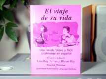 9780929724492-0929724496-El Viaje de Su Vida (Nivel 1 / Libro D) (Spanish Edition)