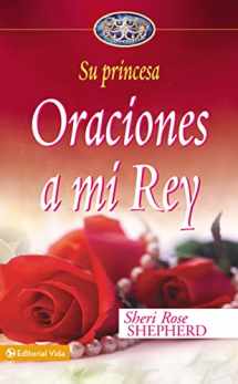 9780829747157-082974715X-Oraciones a mi Rey (Su Princesa Serie) (Spanish Edition)