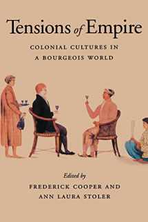 9780520206052-0520206053-Tensions of Empire: Colonial Cultures in a Bourgeois World