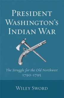9780806124889-0806124881-President Washington’s Indian War