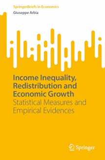 9783031248504-3031248503-Income Inequality, Redistribution and Economic Growth: Statistical Measures and Empirical Evidences (SpringerBriefs in Economics)