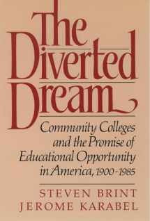 9780195048162-0195048164-The Diverted Dream: Community Colleges and the Promise of Educational Opportunity in America, 1900-1985