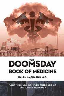 9780996461597-0996461590-The Doomsday Book of Medicine