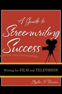 9780742553002-0742553000-A Guide to Screenwriting Success: Writing for Film and Television