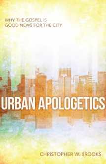 9780825442902-0825442907-Urban Apologetics: Answering Challenges to Faith for Urban Believers