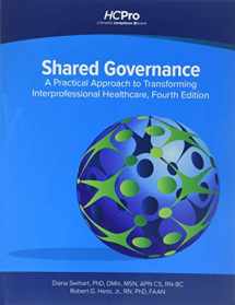 9781683088530-1683088530-Shared Governance: A Practical Approach to Transforming Interprofessional Healthcare