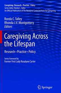 9781489988959-1489988955-Caregiving Across the Lifespan: Research • Practice • Policy (Caregiving: Research • Practice • Policy)