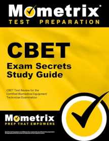 9781609712488-160971248X-CBET Exam Secrets Study Guide: CBET Test Review for the Certified Biomedical Equipment Technician Examination