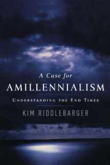 9780801064357-080106435X-A Case for Amillennialism: Understanding the End Times