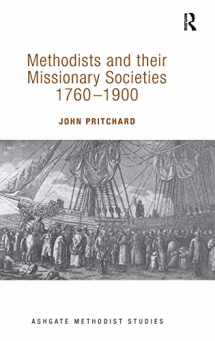 9781409470496-1409470490-Methodists and their Missionary Societies 1760-1900 (Routledge Methodist Studies Series)