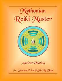 9781542642361-1542642361-Mythonian Reiki Master: Ancient Healing (Mythonian Reiki Healing)