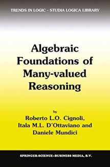 9789048153367-9048153360-Algebraic Foundations of Many-Valued Reasoning (Trends in Logic, 7)