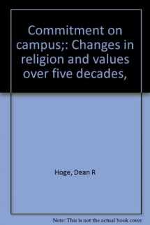 9780664207069-0664207065-Commitment on campus;: Changes in religion and values over five decades,