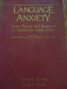 9780135234655-0135234654-Language Anxiety: From Theory & Research To Classroom Implications