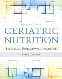 9780763782627-0763782629-Geriatric Nutrition: The Health Professional's Handbook