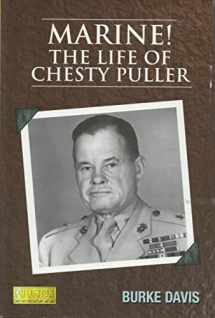 9780739413128-0739413120-Marine!: The Life of Lt. Gen. Lewis B. (Chesty) Puller, USMC (Ret.)