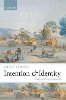 9780199689958-0199689954-Intention and Identity: Collected Essays Volume II (Collected Essays of John Finnis)