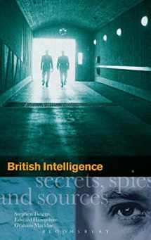 9781905615001-1905615000-British Intelligence: Secrets, Spies and Sources