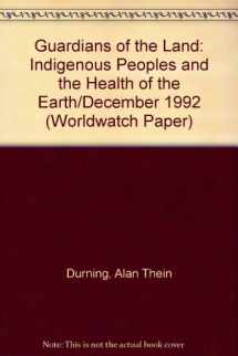 9781878071132-1878071130-Guardians of the Land: Indigenous Peoples and the Health of the Earth/December 1992 (Worldwatch Paper)
