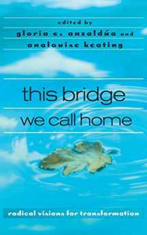 9780415936811-0415936810-this bridge we call home: radical visions for transformation