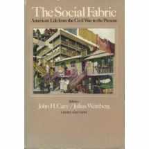 9780316130745-0316130745-The Social Fabric : American Life from the Civil War to the Present