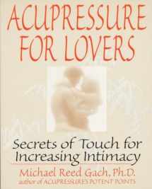 9780553374018-055337401X-Acupressure for Lovers: Secrets of Touch for Increasing Intimacy