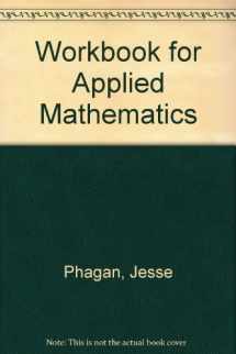 9780870068232-0870068237-Workbook for Applied Mathematics