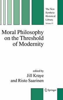 9781402030000-1402030002-Moral Philosophy on the Threshold of Modernity (The New Synthese Historical Library, 57)