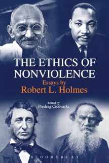9781623568054-1623568056-The Ethics of Nonviolence: Essays by Robert L. Holmes