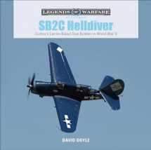 9780764359699-076435969X-SB2C Helldiver: Curtiss’s Carrier-Based Dive Bomber in World War II (Legends of Warfare: Aviation, 34)