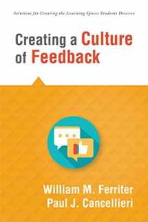 9781943874149-194387414X-Creating a Culture of Feedback (Empower Students to Own Their Learning) (Solutions for Creating the Learning Spaces Students Deserve)