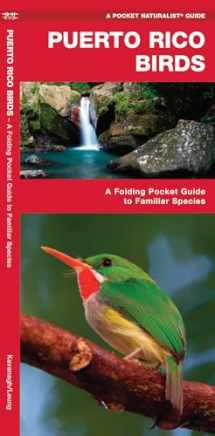 9781583559857-158355985X-Puerto Rico Birds: A Folding Pocket Guide to Familiar Species (A Pocket Naturalist Guide)