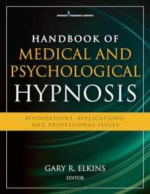 9780826124869-0826124860-Handbook of Medical and Psychological Hypnosis: Foundations, Applications, and Professional Issues