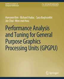 9783031006098-3031006097-Performance Analysis and Tuning for General Purpose Graphics Processing Units (GPGPU) (Synthesis Lectures on Computer Architecture)