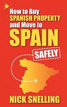 9781907498800-190749880X-How to Buy Spanish Property and Move to Spain ... Safely