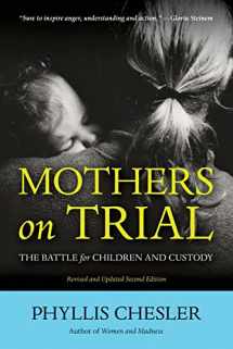 9781556529993-1556529996-Mothers on Trial: The Battle for Children and Custody