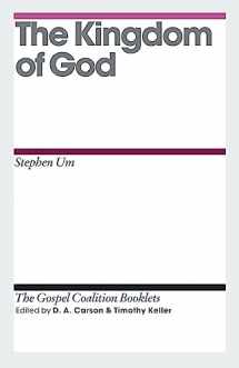 9781433528040-1433528045-The Kingdom of God (The Gospel Coalition Booklets)