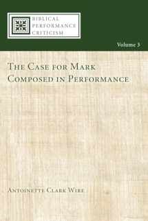9781608998586-1608998584-The Case for Mark Composed in Performance (Biblical Performance Criticism)