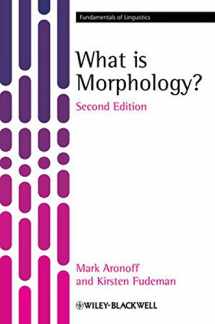 9781444351767-1444351761-What is Morphology? (Fundamentals of Linguistics)