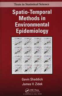 9781482237030-1482237032-Spatio-Temporal Methods in Environmental Epidemiology (Chapman & Hall/CRC Texts in Statistical Science)
